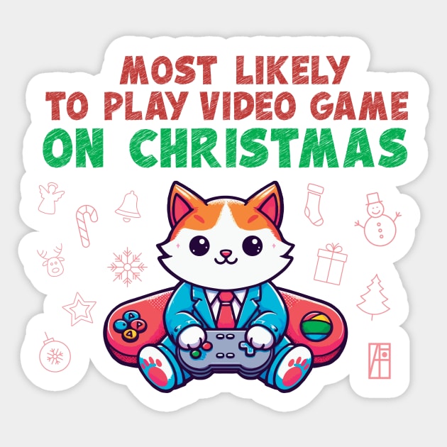 Most Likely to Play Video Games on Christmas - Merry Christmas - Happy Holidays Sticker by ArtProjectShop